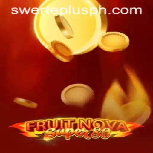 Discover the Exciting World of FruitNovaSuper80 and Swerteplus