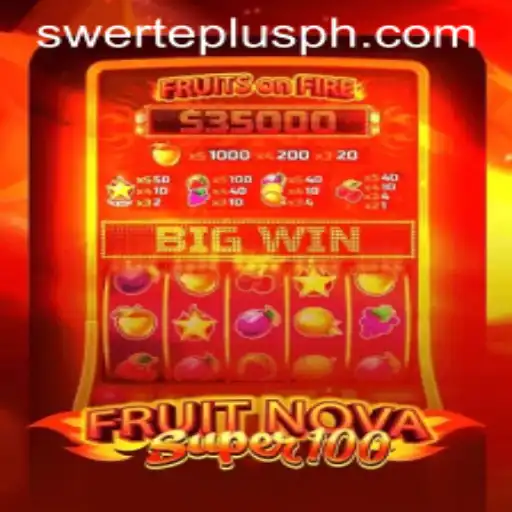 Unveiling the Excitement of FruitNovaSuper100 and the Swerteplus Phenomenon