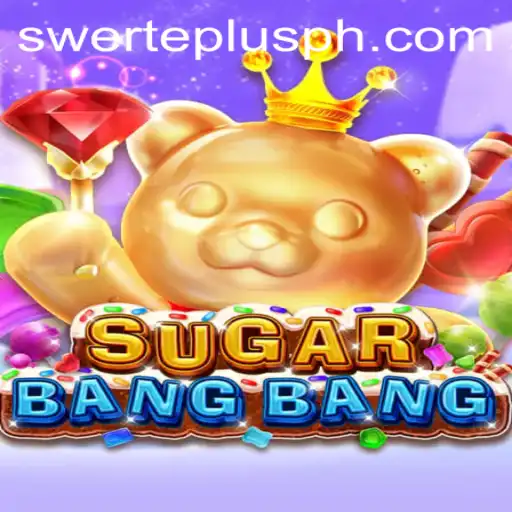Exploring the Thrilling World of SUGARBANGBANG and the Magic of Swerteplus