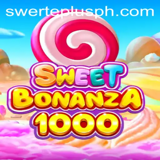 SweetBonanza1000: A New Era in Online Gaming with Swerteplus